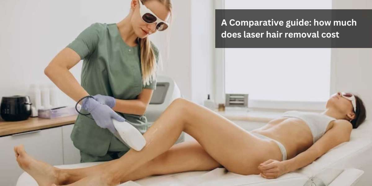 A Comparative guide: how much does laser hair removal cost
